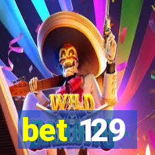 bet 129